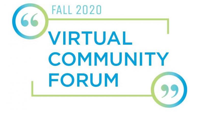 Fall 2020 Virtual Community Forum